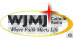 WJMJ... Catholic Radio, Where Faith Meets Life
